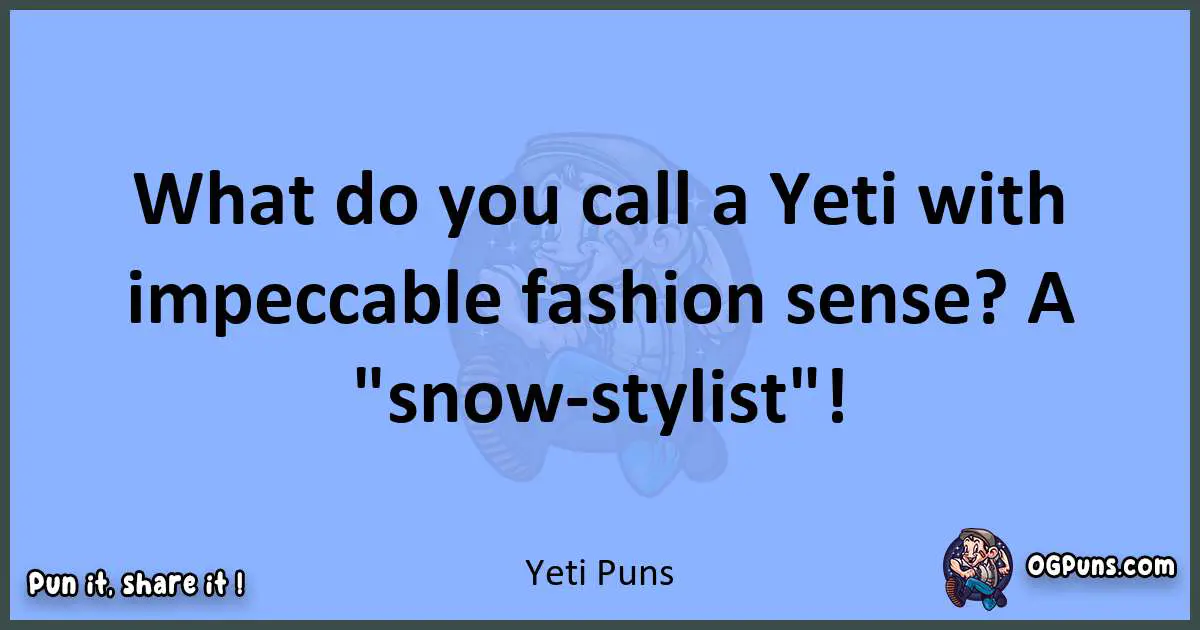 pun about Yeti puns