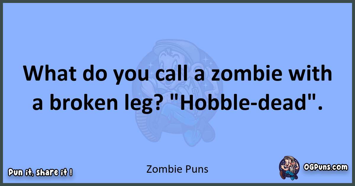 pun about Zombie puns