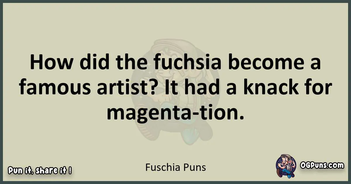 Fuschia puns text wordplay