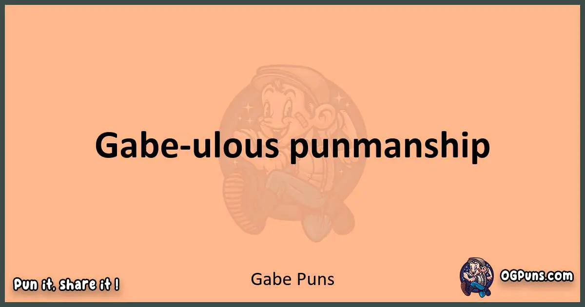 pun with Gabe puns
