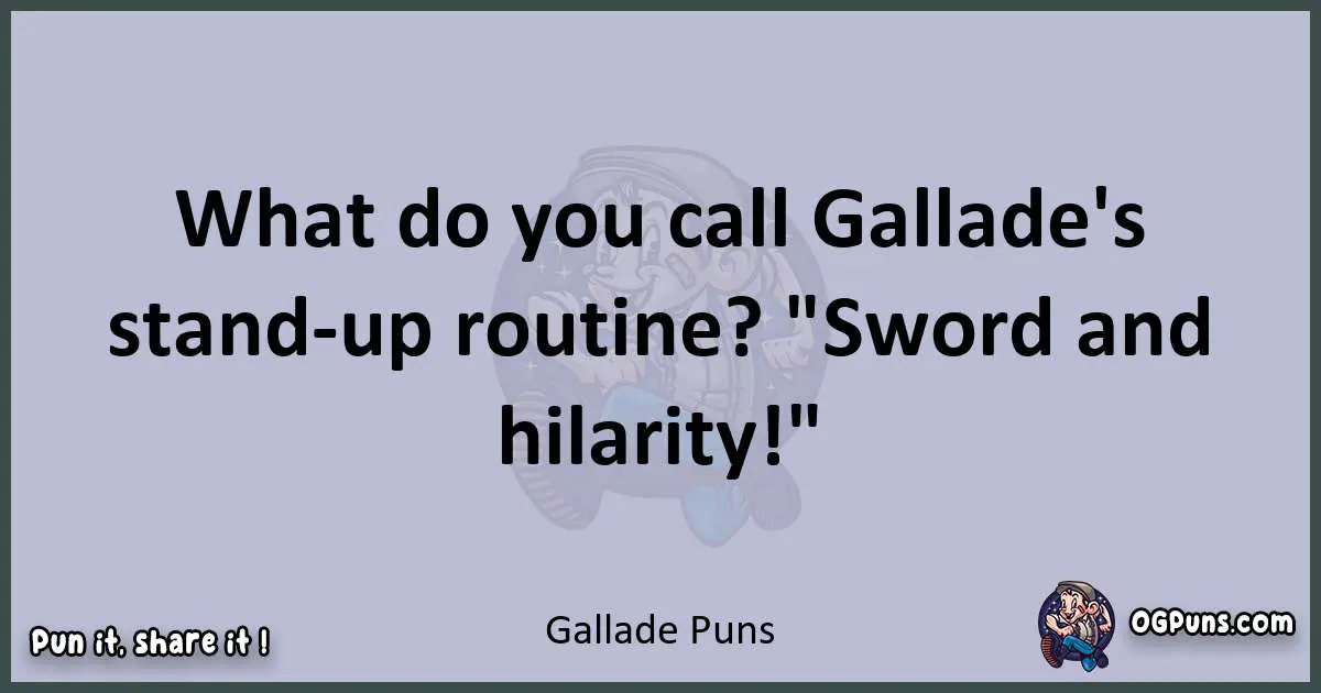 Textual pun with Gallade puns