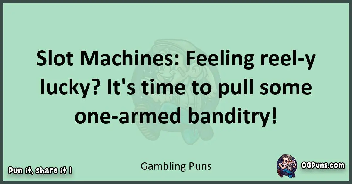 wordplay with Gambling puns