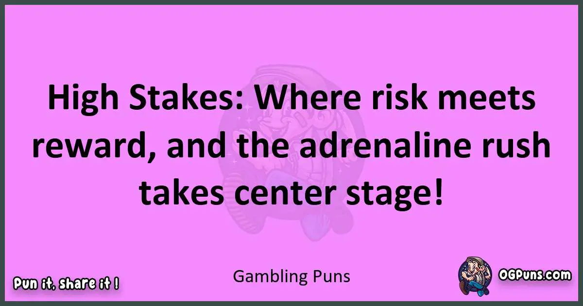 Gambling puns nice pun