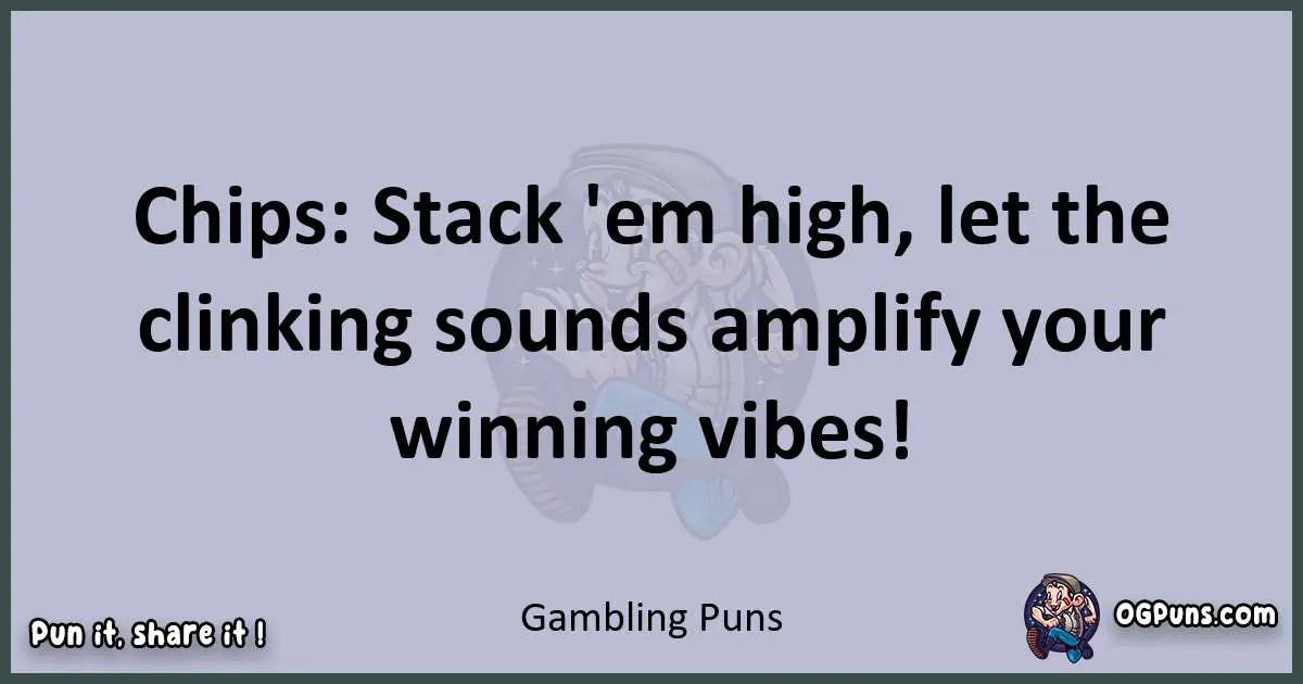 Textual pun with Gambling puns