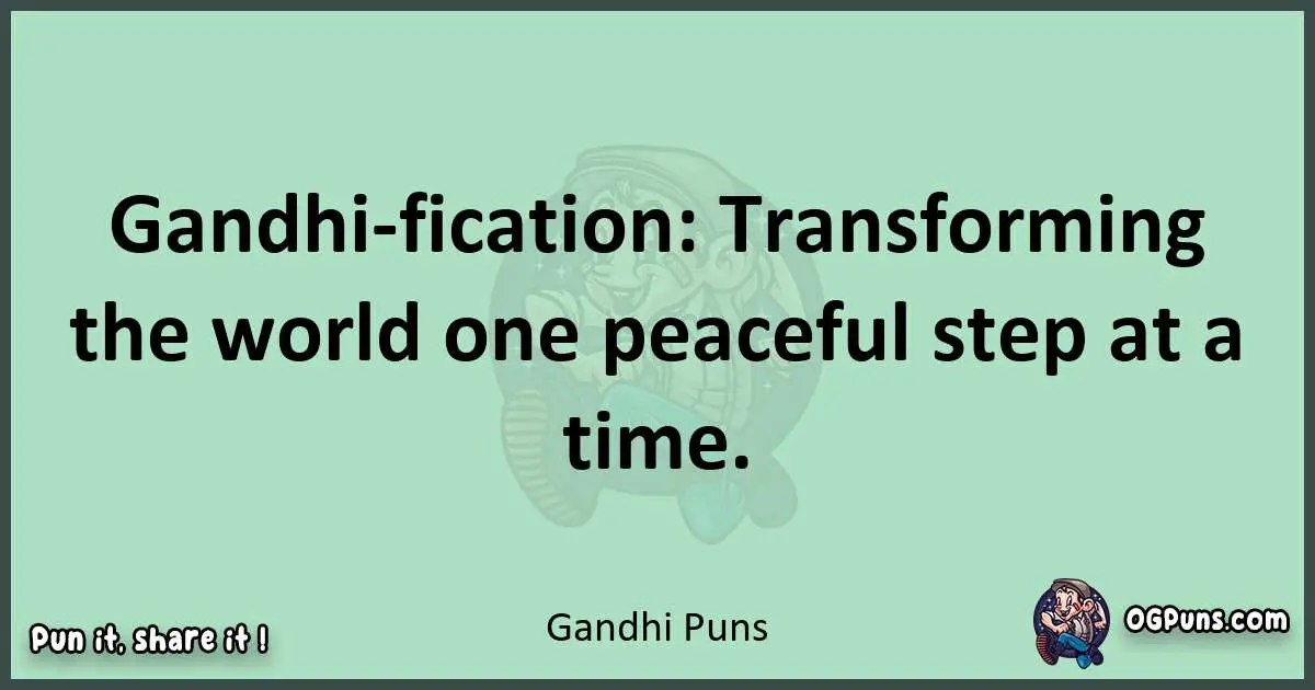 wordplay with Gandhi puns