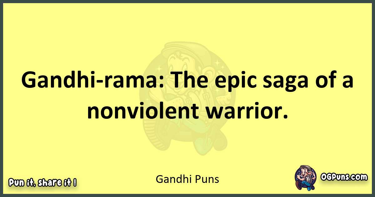 Gandhi puns best worpdlay