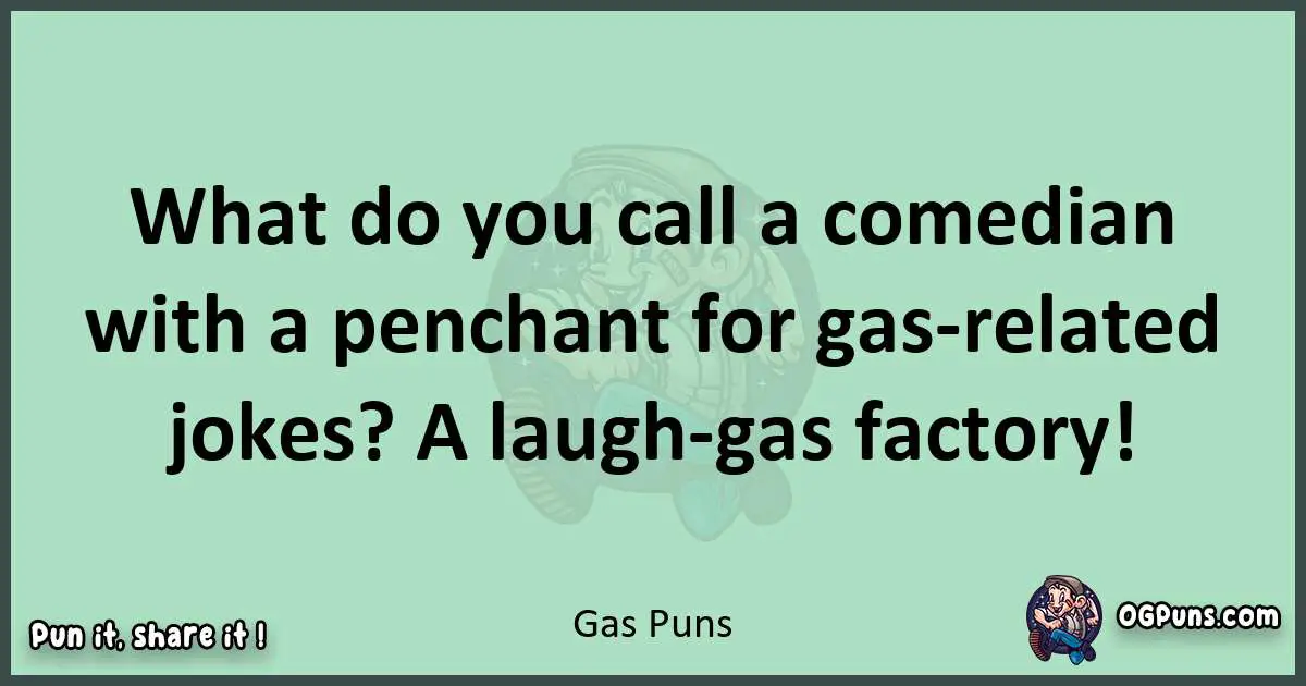 wordplay with Gas puns