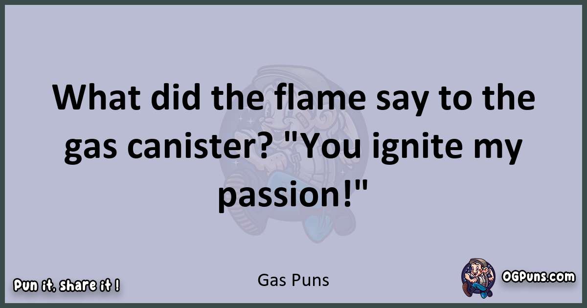Textual pun with Gas puns