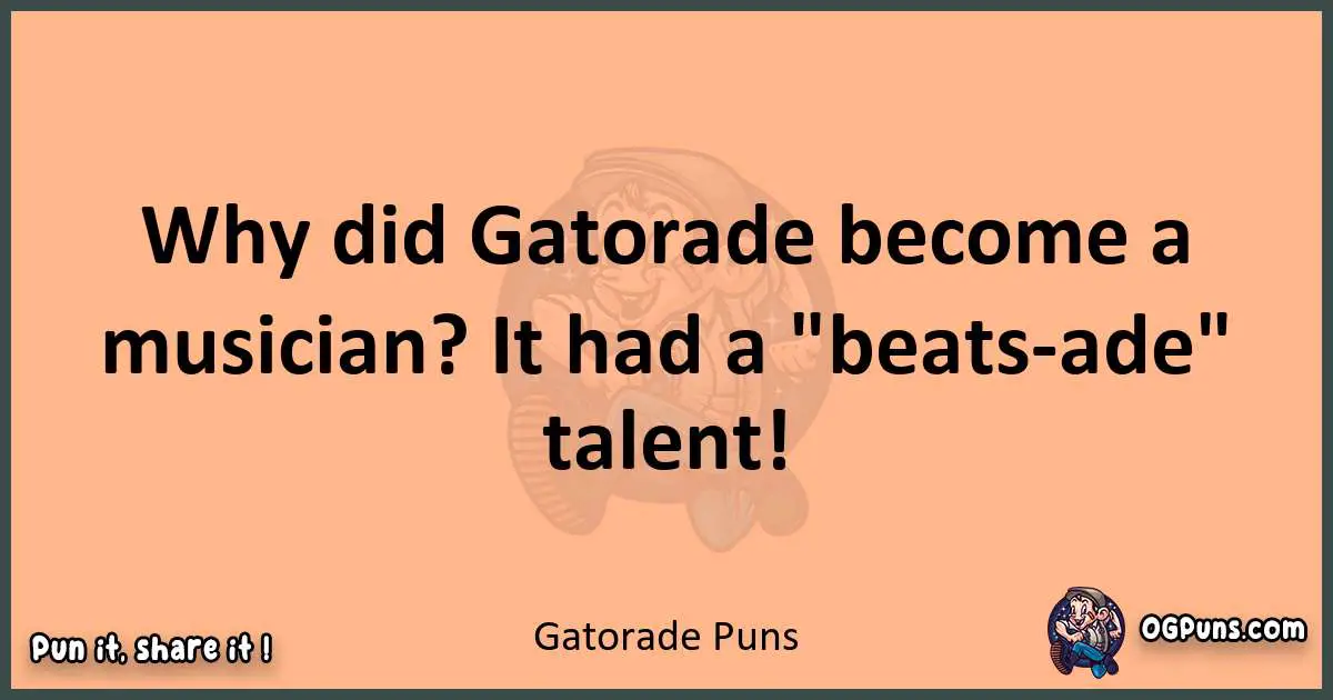 pun with Gatorade puns