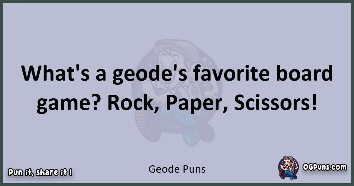 Textual pun with Geode puns