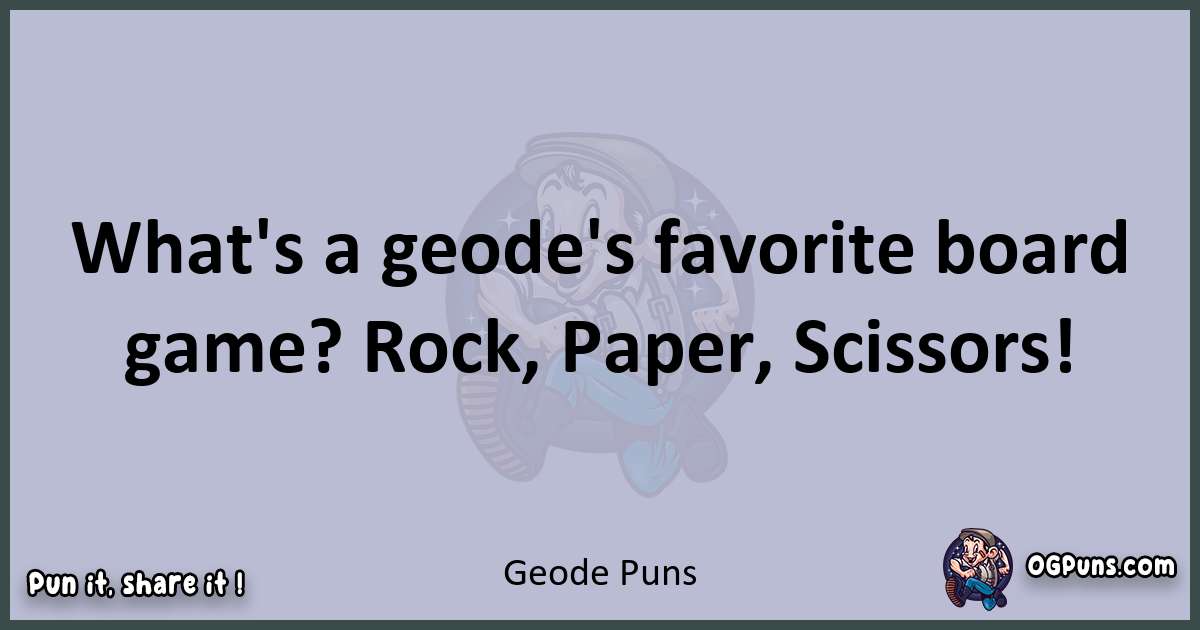 Textual pun with Geode puns