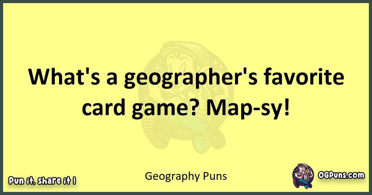 Geography puns best worpdlay