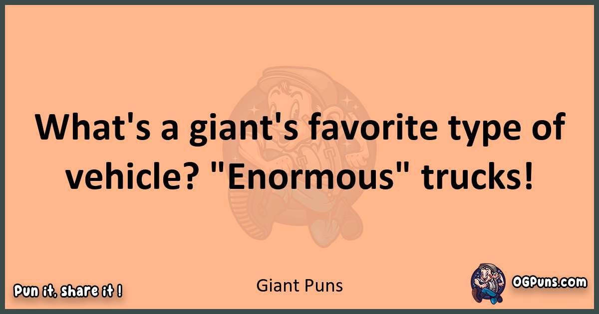 pun with Giant puns