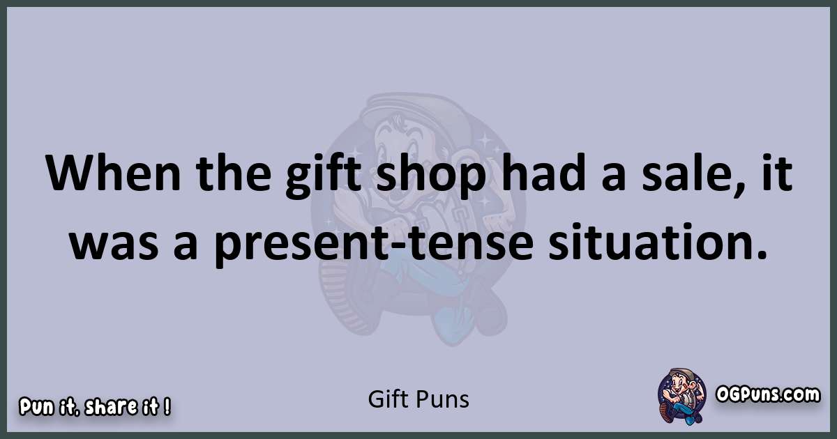 Textual pun with Gift puns