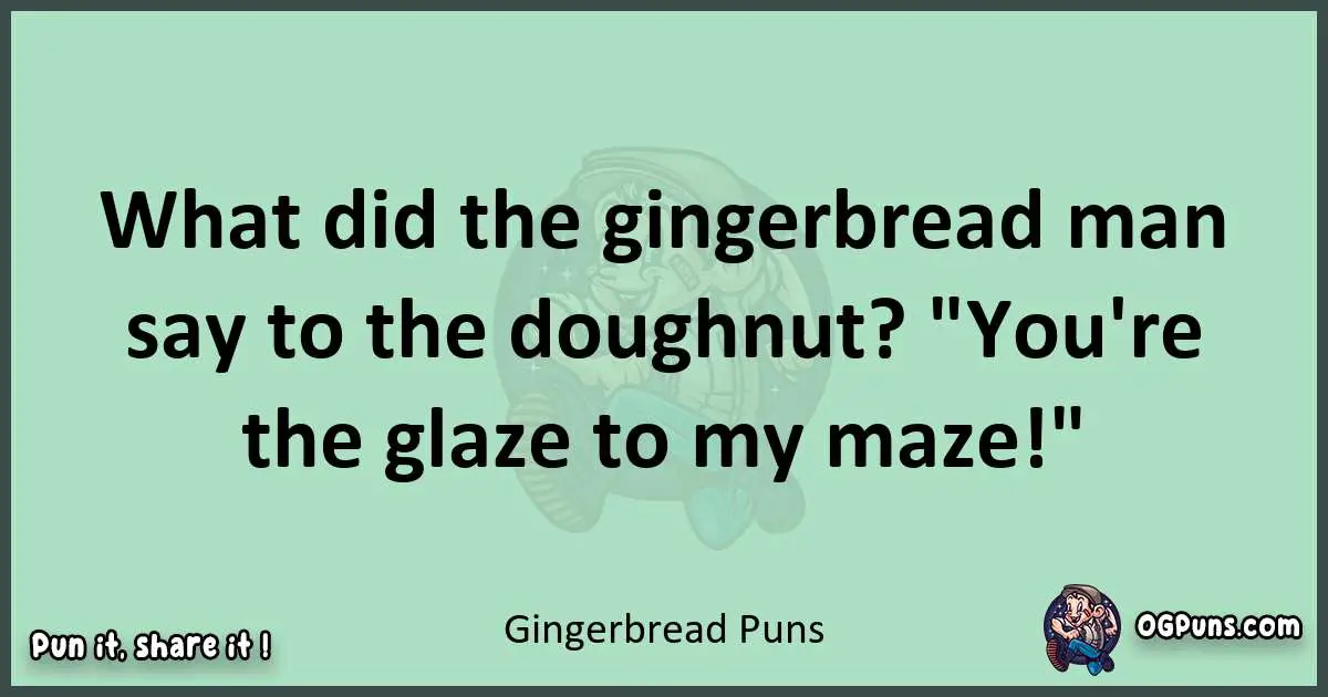 wordplay with Gingerbread puns