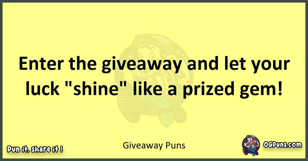 Giveaway puns best worpdlay