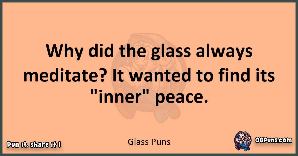 pun with Glass puns