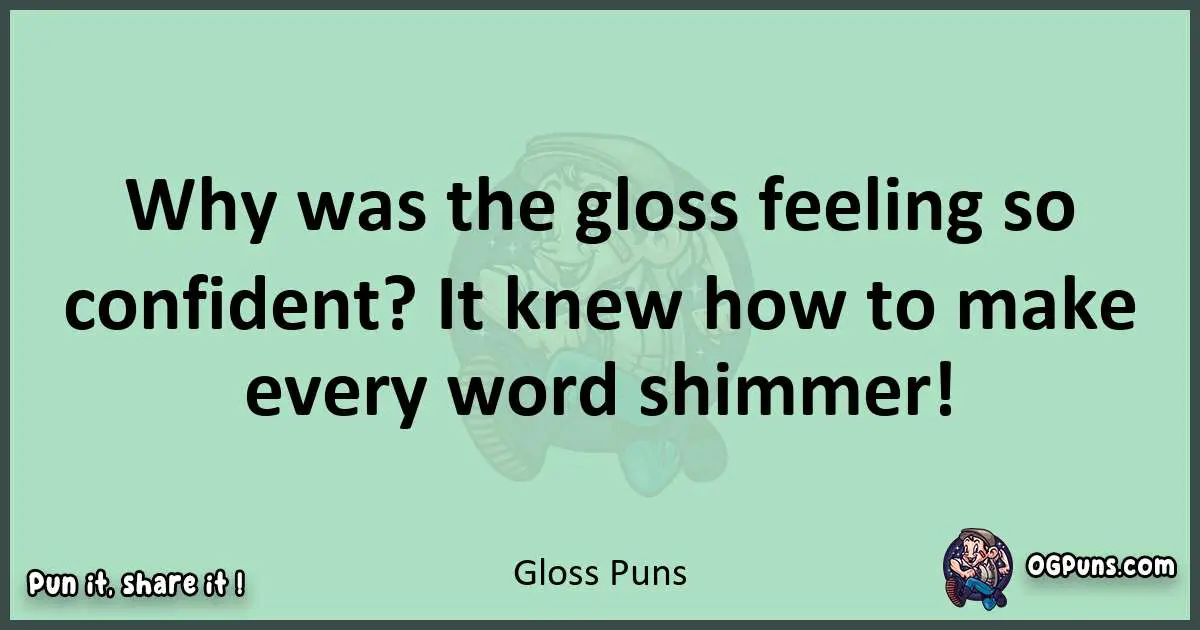 wordplay with Gloss puns
