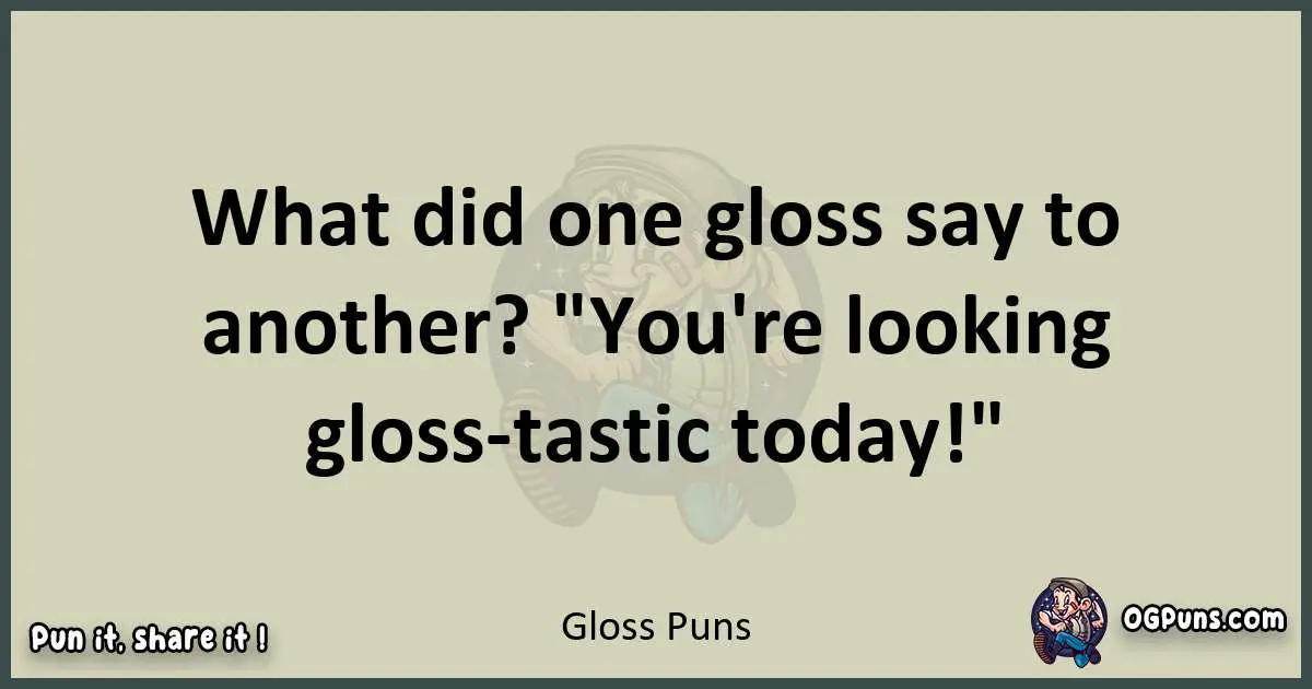 Gloss puns text wordplay
