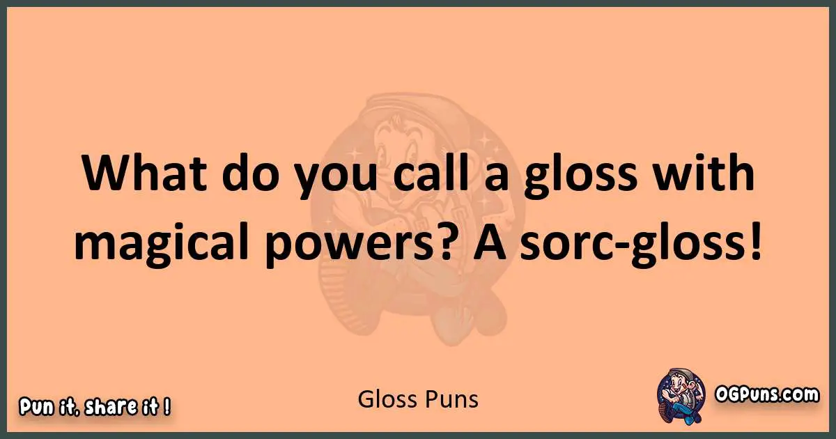 pun with Gloss puns