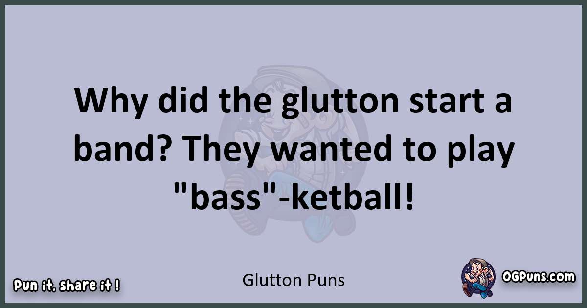 Textual pun with Glutton puns
