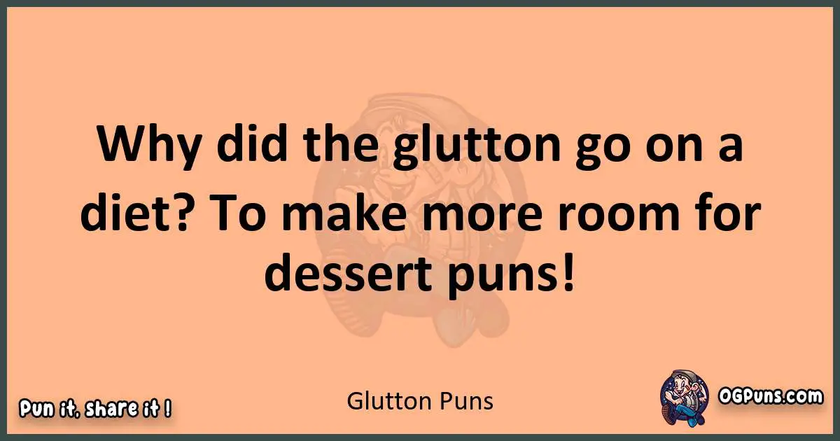 pun with Glutton puns