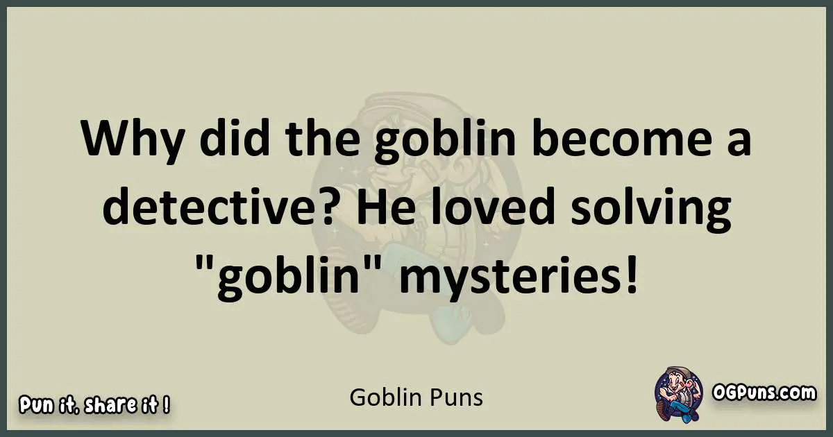 Goblin puns text wordplay