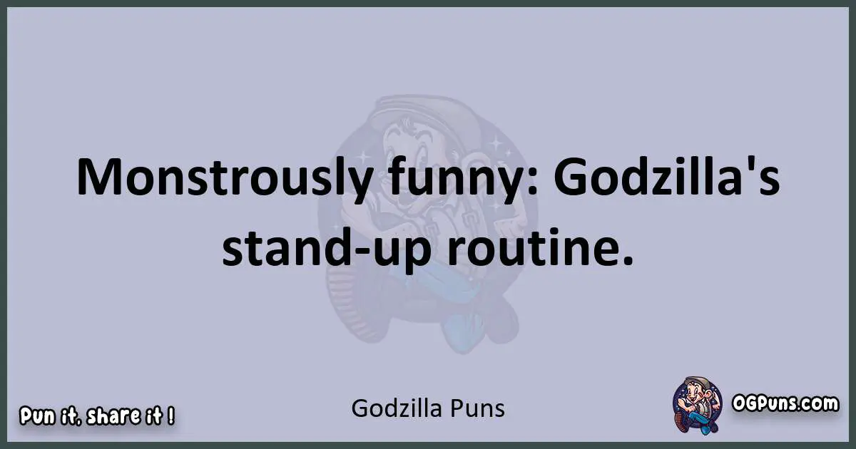 Textual pun with Godzilla puns