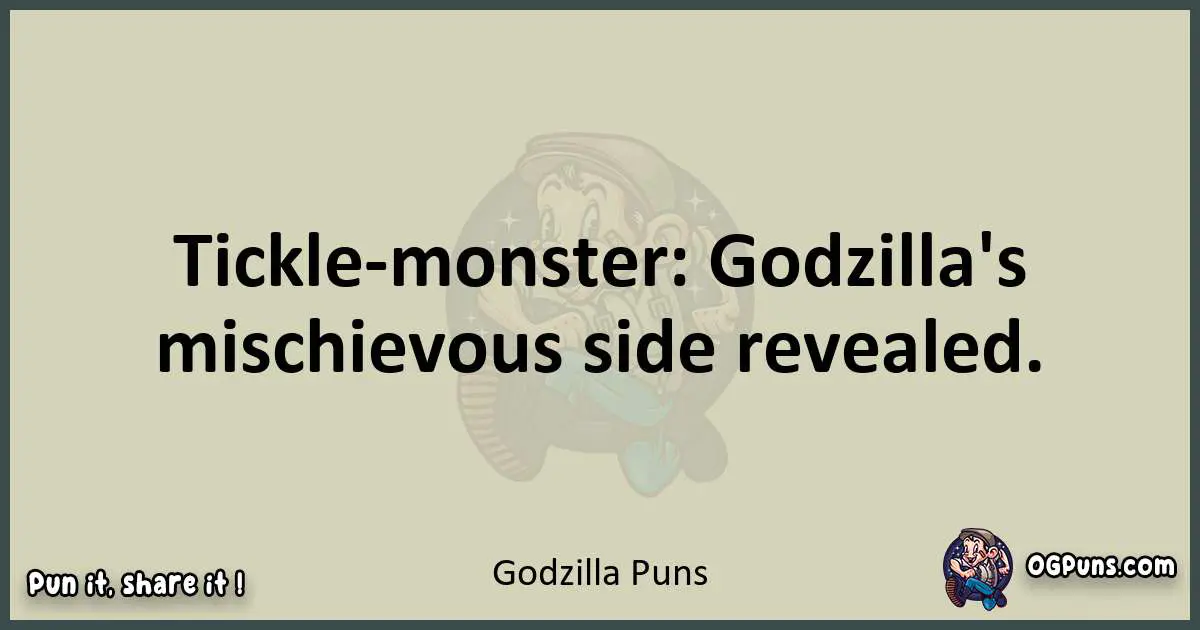Godzilla puns text wordplay