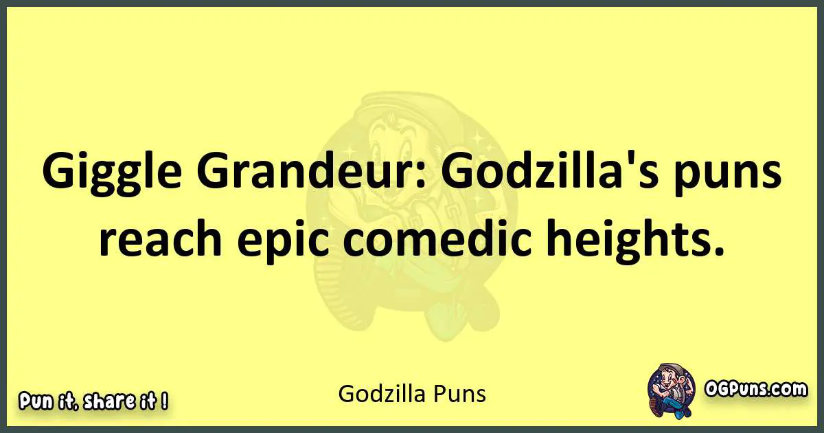 Godzilla puns best worpdlay