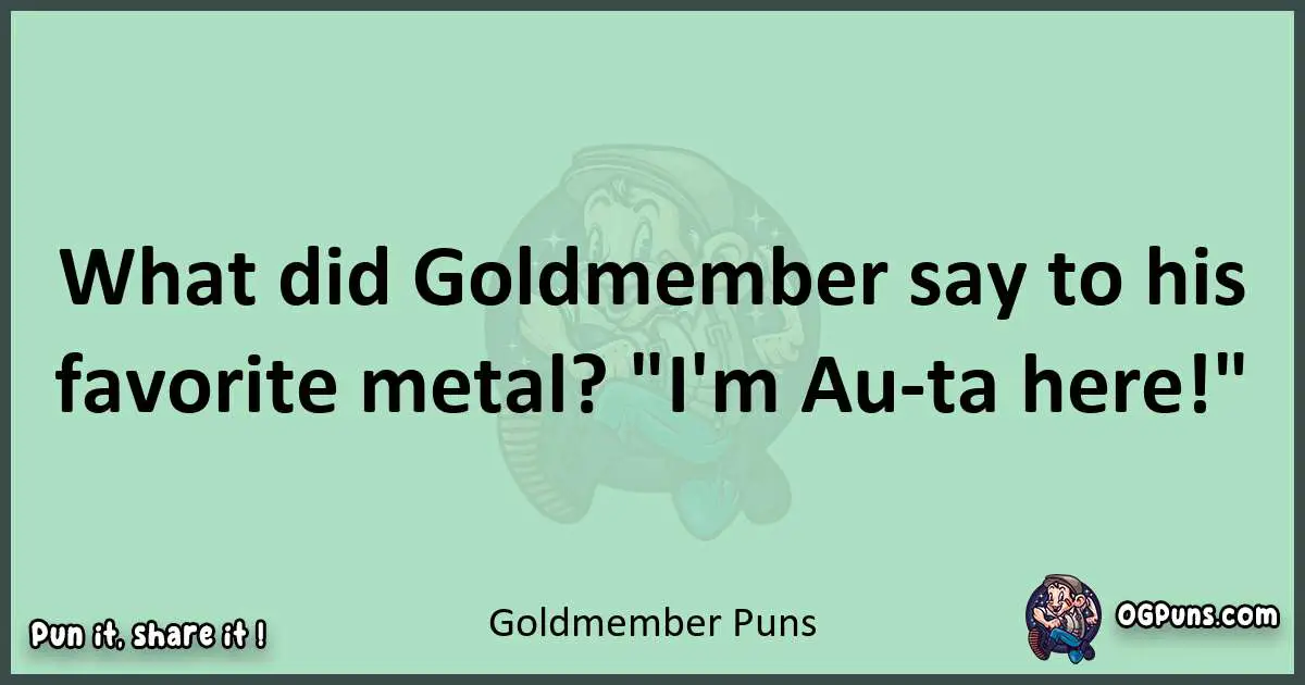 wordplay with Goldmember puns