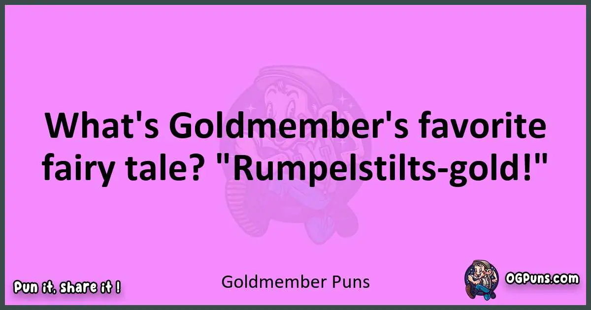 Goldmember puns nice pun