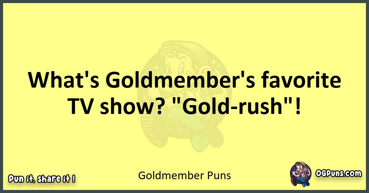Goldmember puns best worpdlay