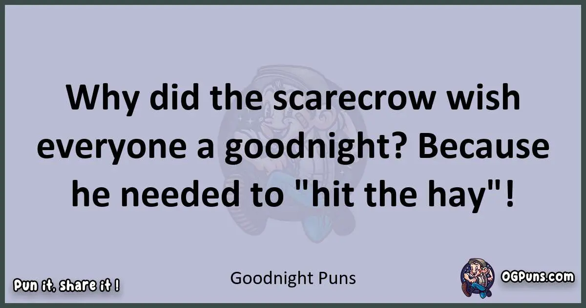 Textual pun with Goodnight puns