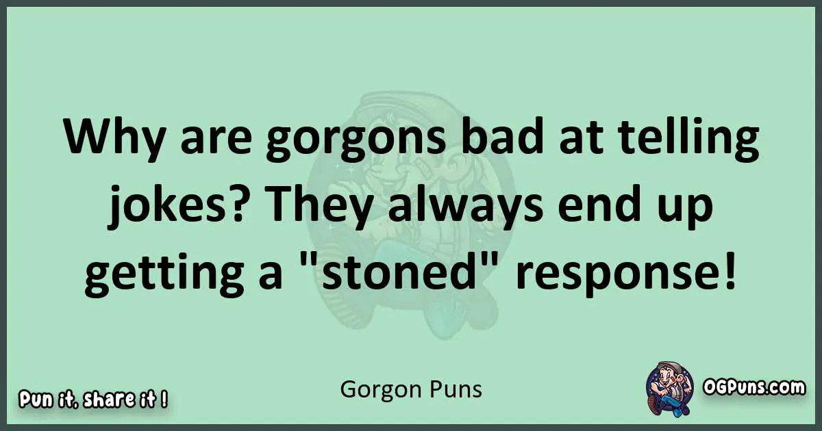 wordplay with Gorgon puns