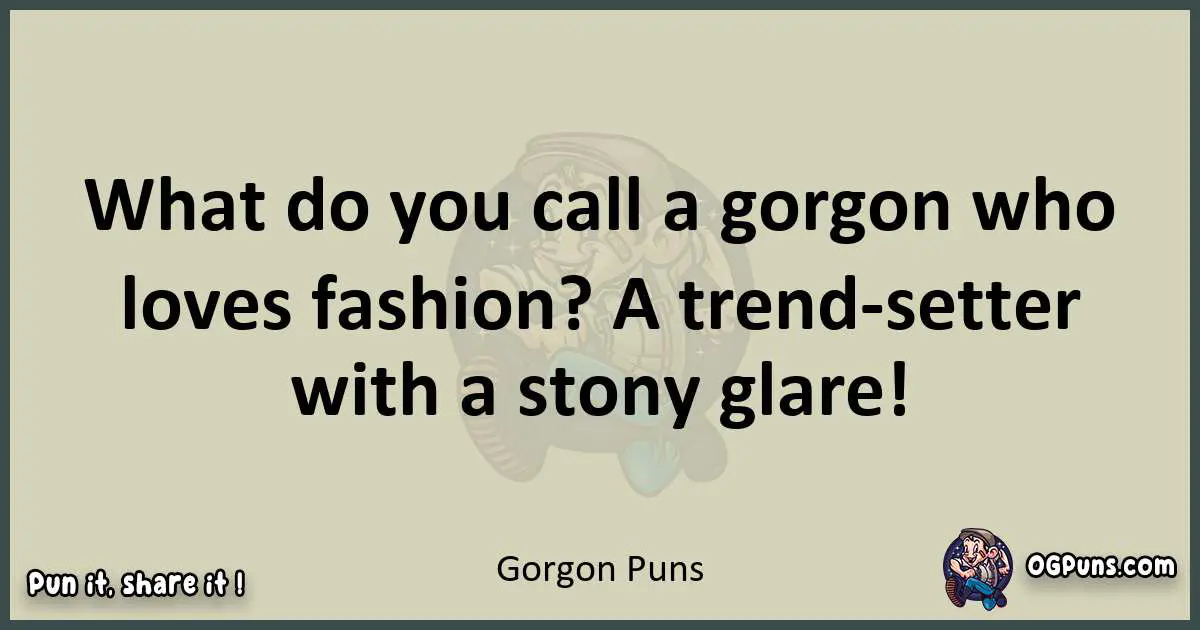 Gorgon puns text wordplay