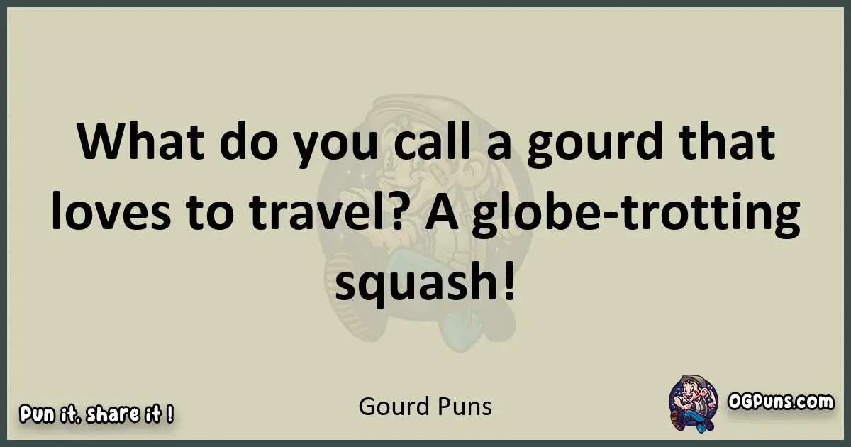 Gourd puns text wordplay