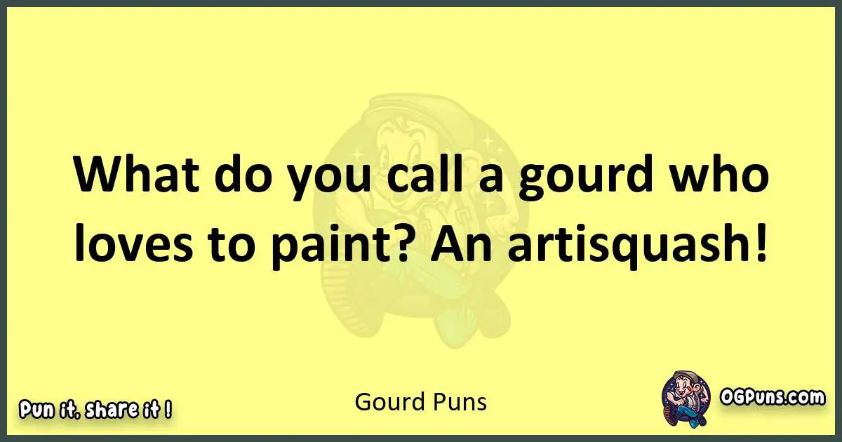 Gourd puns best worpdlay