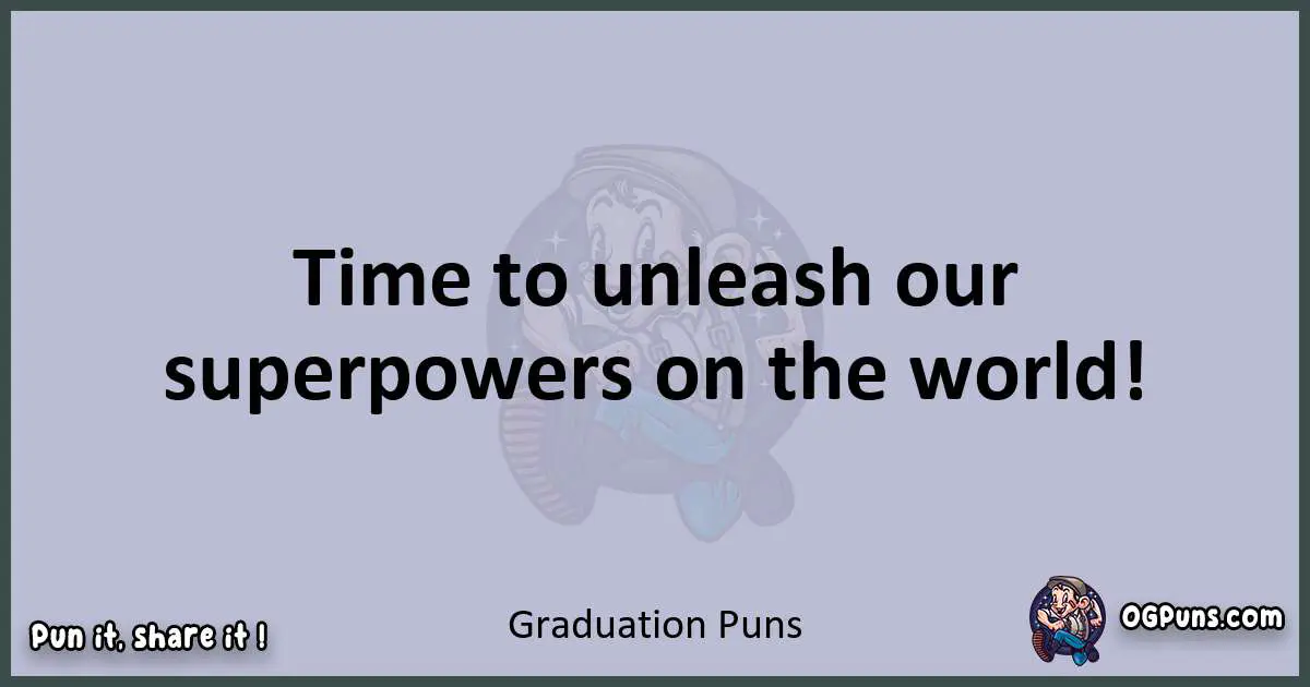 Textual pun with Graduation puns