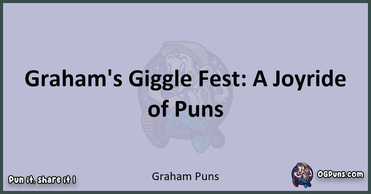 Textual pun with Graham puns