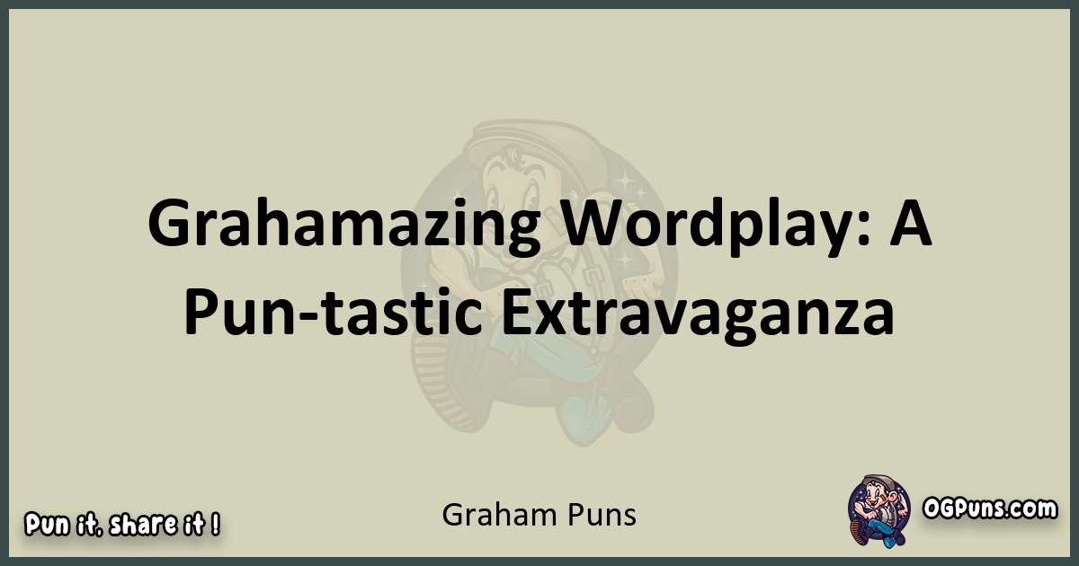 Graham puns text wordplay