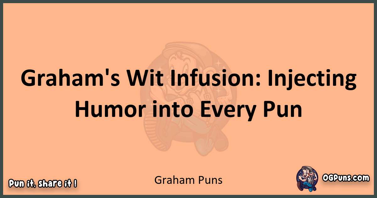 pun with Graham puns