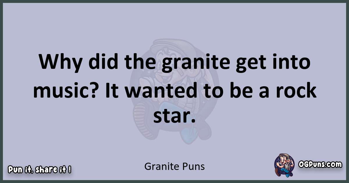 Textual pun with Granite puns