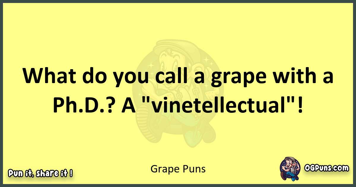 Grape puns best worpdlay
