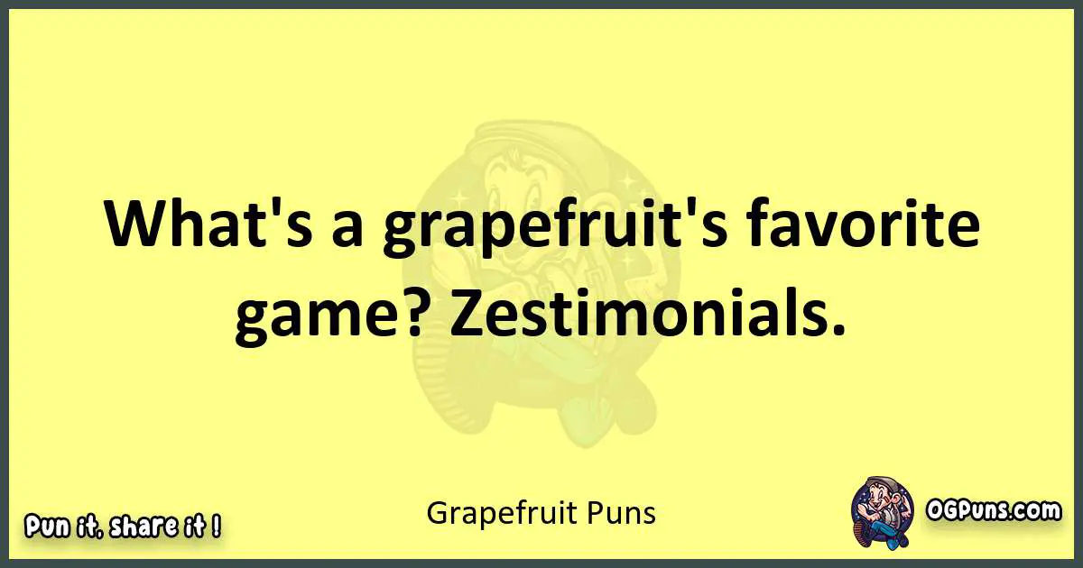 Grapefruit puns best worpdlay