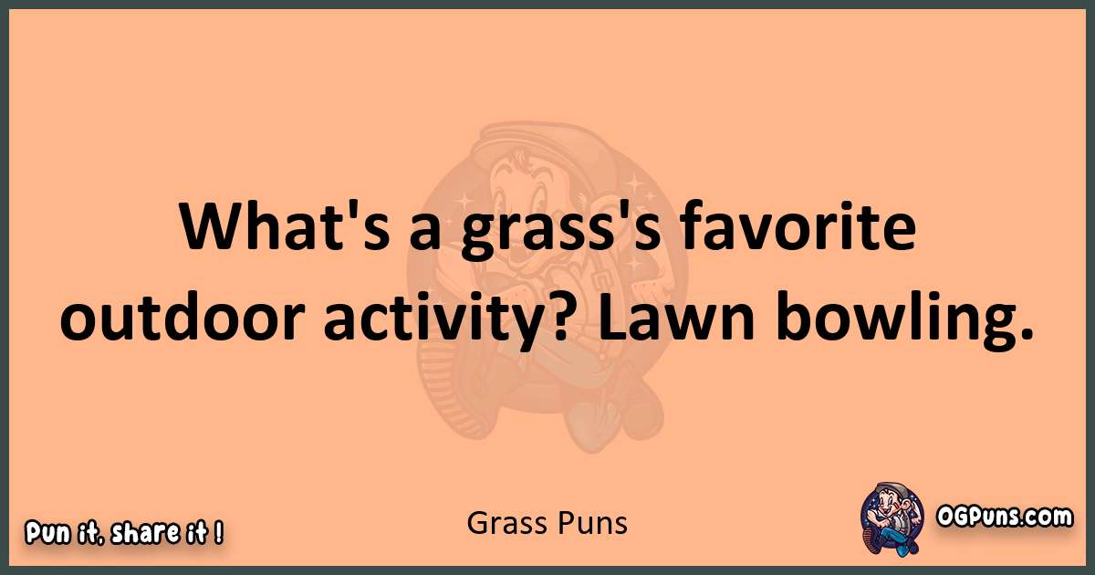pun with Grass puns