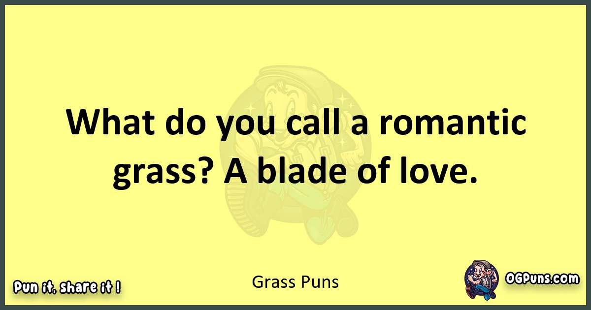 Grass puns best worpdlay