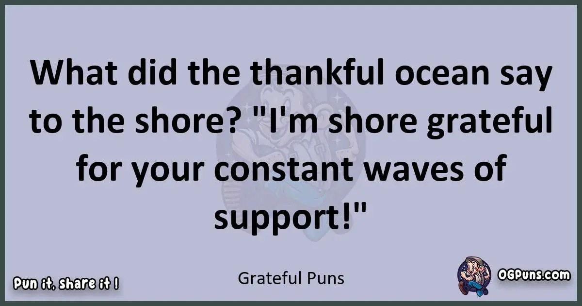 Textual pun with Grateful puns