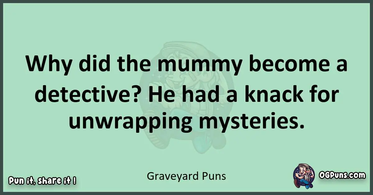 wordplay with Graveyard puns