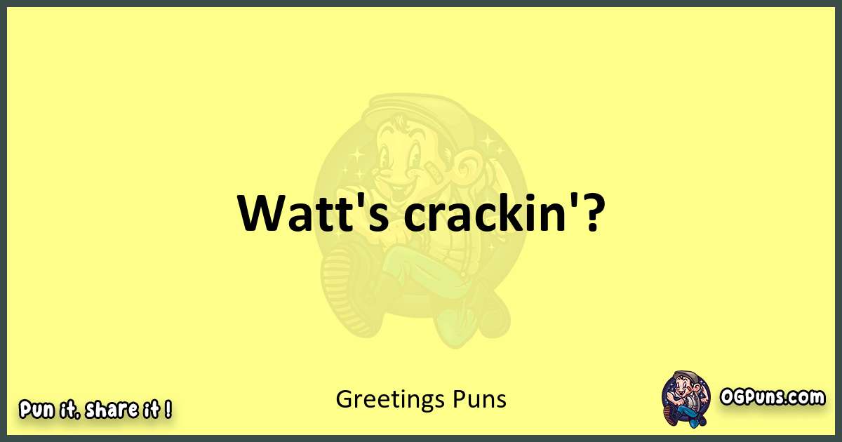 Greetings puns best worpdlay